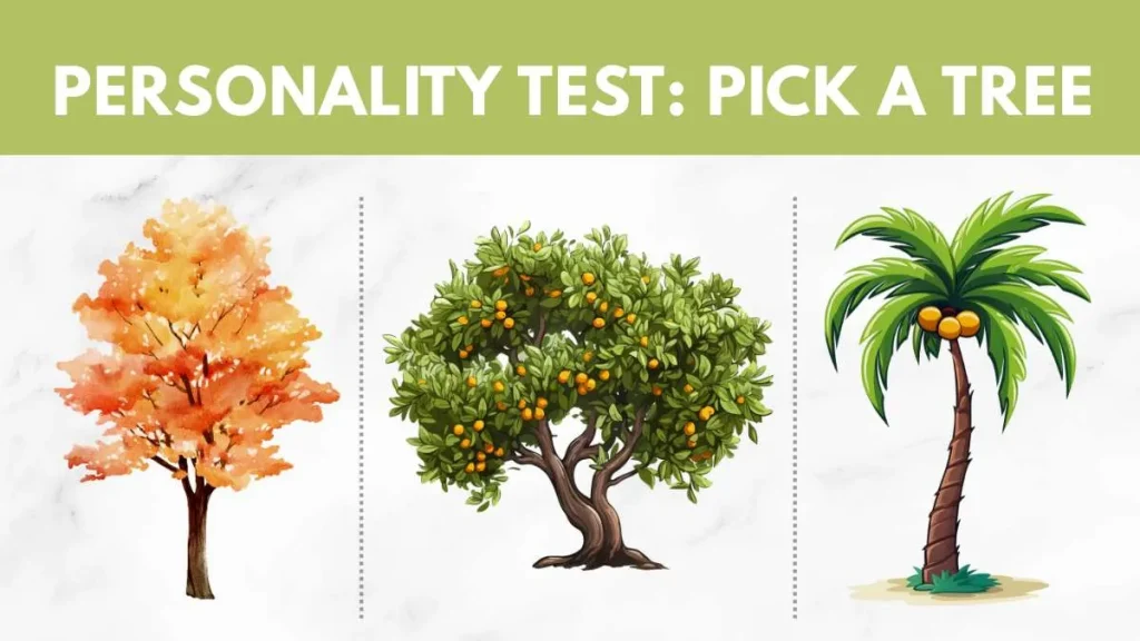 Τεστ προσωπικότητας: Επιλέξτε ένα δέντρο για να ανακαλύψετε το φυσικό σας ταλέντο